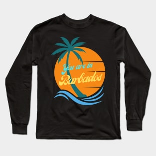 You Are In Barbados | Island | Neville Goddard Quotes Long Sleeve T-Shirt